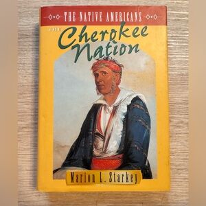 The Native Americans The Cherokee Nation by Marion L. Starkey -  HC 1995